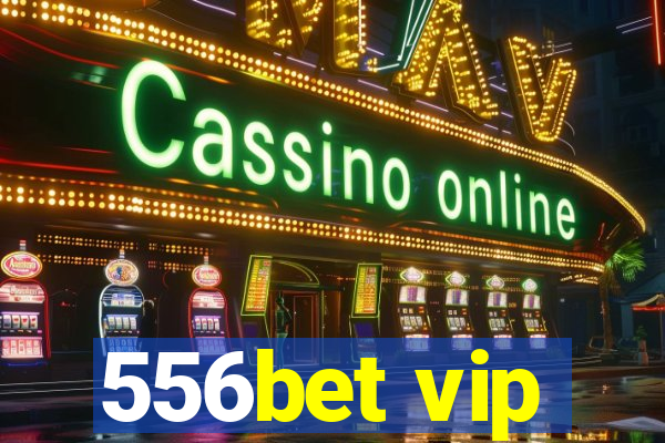 556bet vip